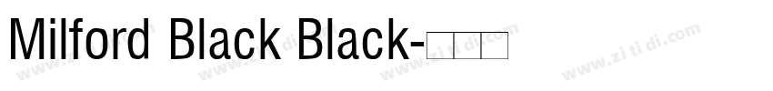 Milford Black Black字体转换